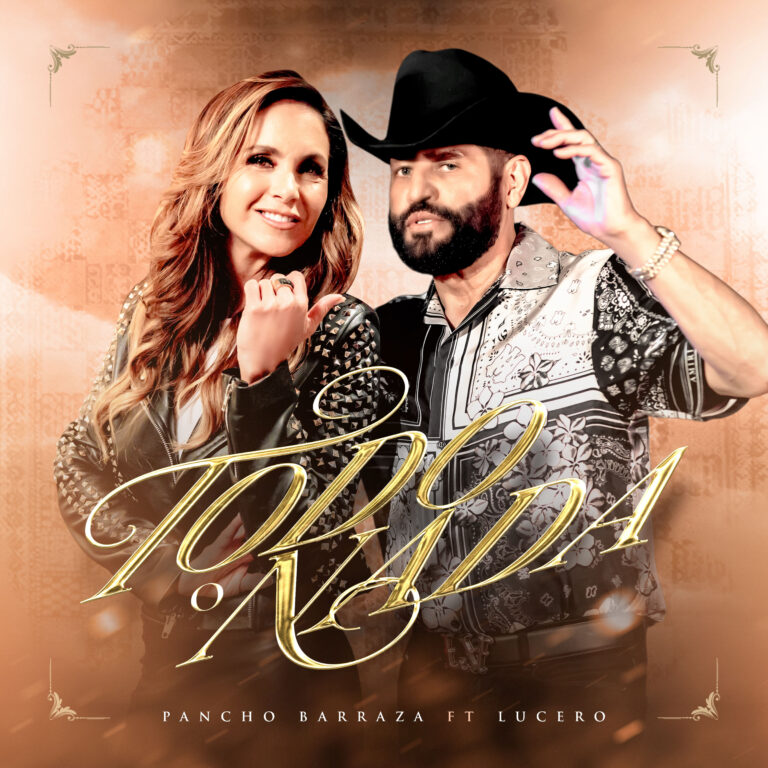 Pancho Barraza y Lucero unen sus voces en una extraordinaria colaboración: “Todo o Nada”